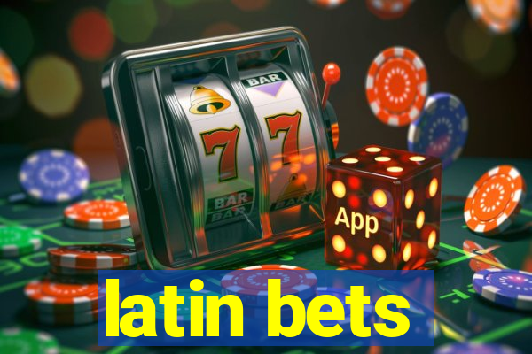 latin bets